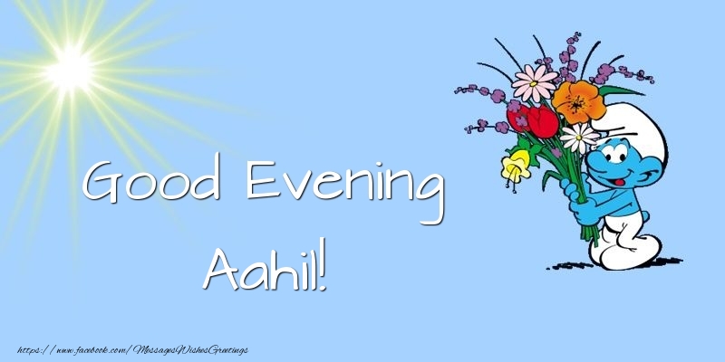 Greetings Cards for Good evening - Animation & Flowers | Good Evening Aahil